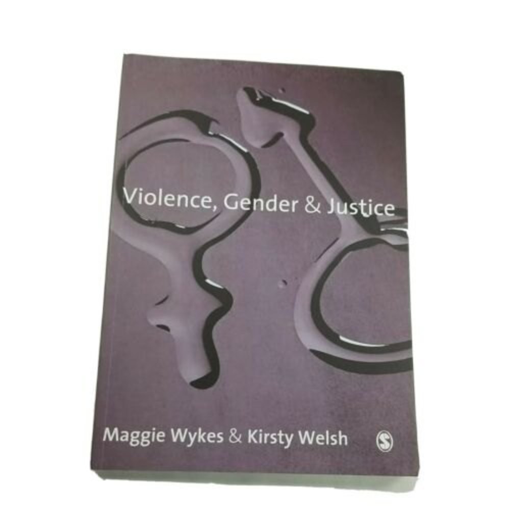 Violence, Gender and Justice by Wykes, Maggie, Welsh, Kirsty Sociology Book